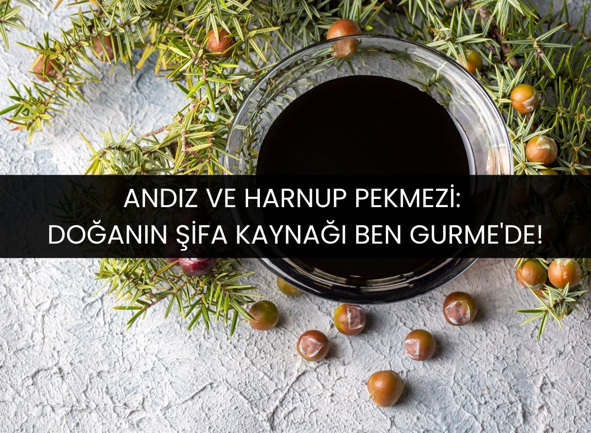Andız ve Harnup Pekmezi: Doğanın Şifa Kaynağı Ben Gurme'de!