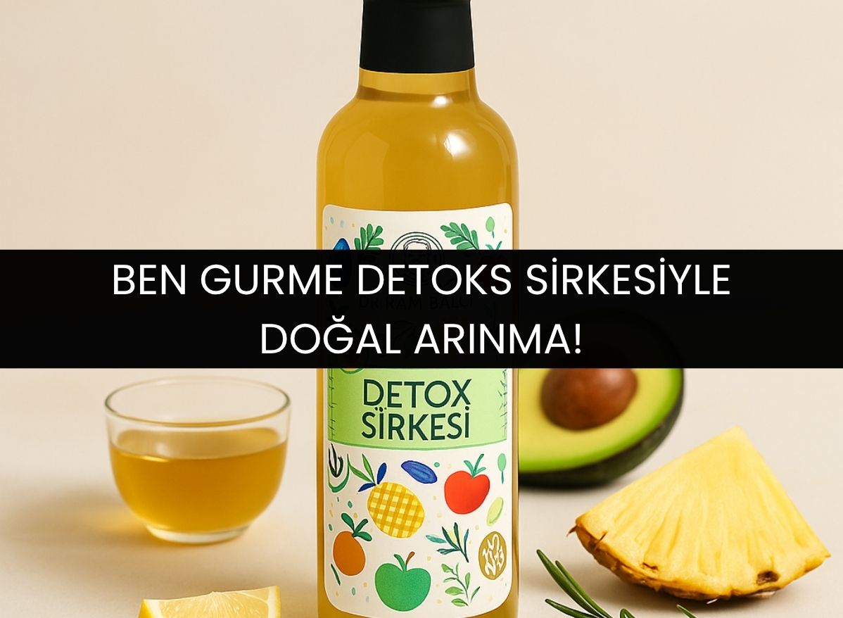 Ben Gurme Detoks Sirkesiyle Doğal Arınma!