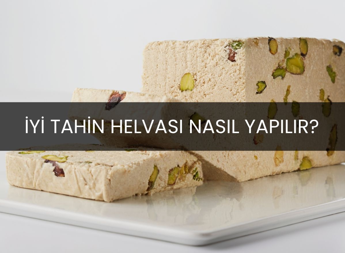 İyi Tahin Helvası Nasıl Yapılır? Yerli Susamın Gücü ve Rafine Şekersiz Tatlı Seçenekleri