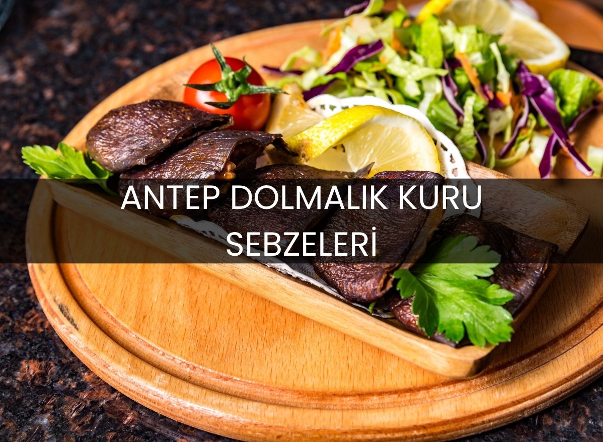 antep dolmalık kuru sebzeleri