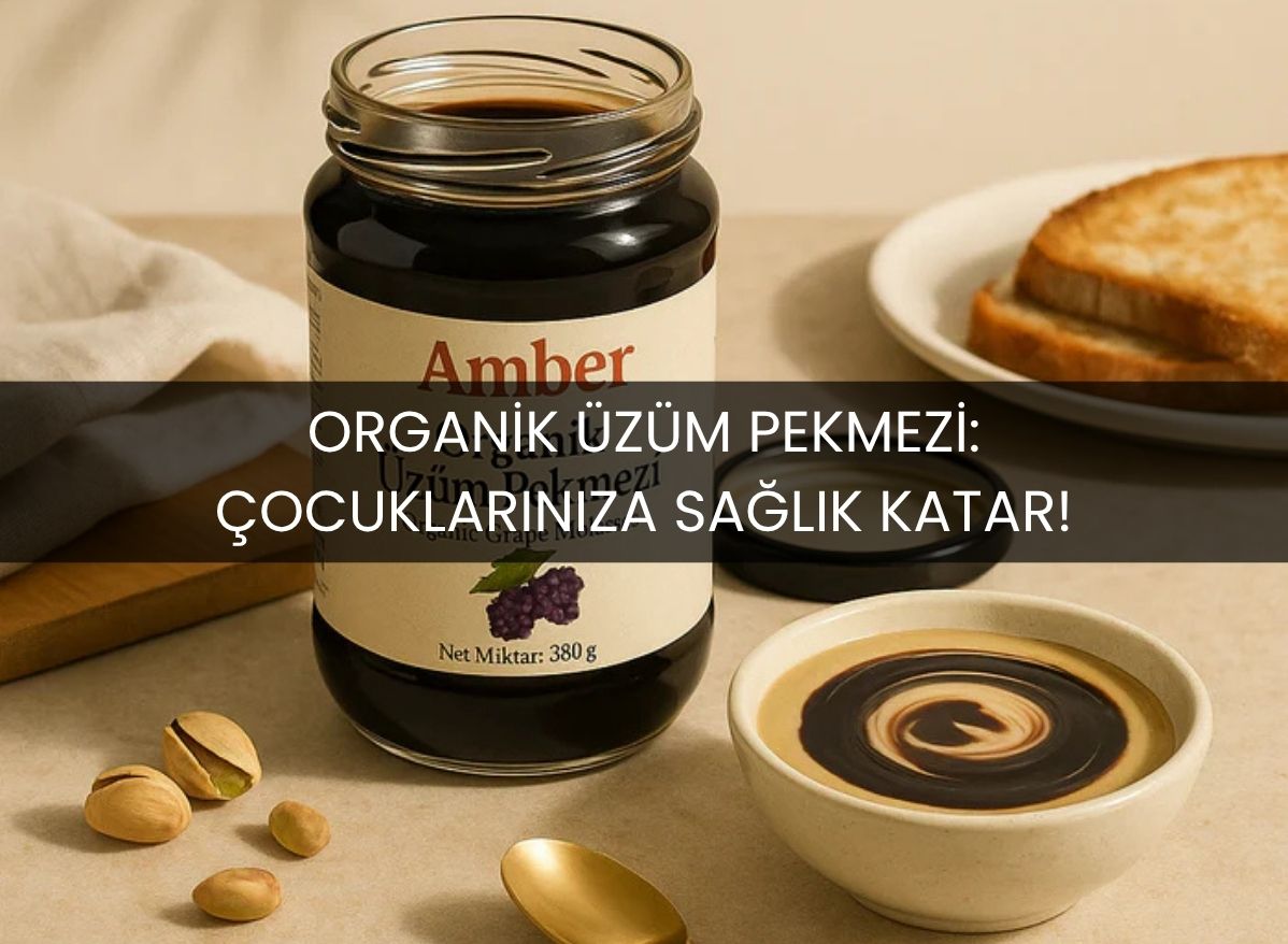 Organik Üzüm Pekmezi: Çocuklarınıza Sağlık Katar!